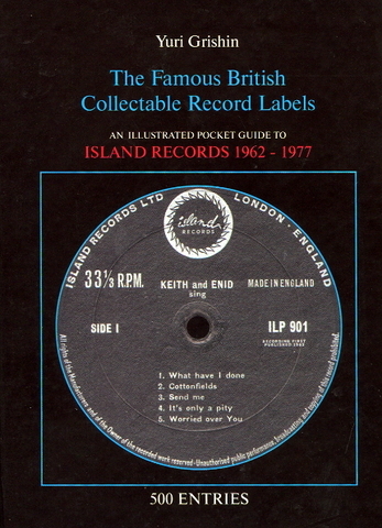 The Famous British Collectable Record Labels: An Illustrated Pocket Guide To Island Records 1962 ...