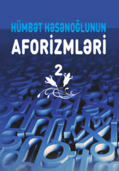 Hümbət Həsənoğlunun aforizmləri