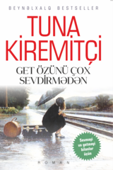 Get özünü çox sevdirmədən